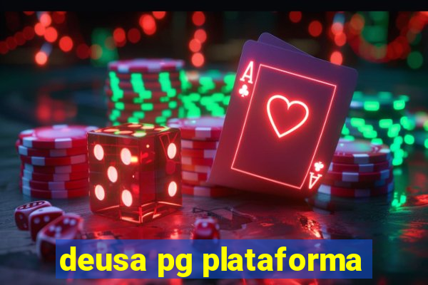 deusa pg plataforma